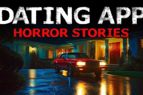 3 True Dating App Horror Stories That You Won't Believe