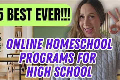 15 BEST Online Homeschooling Programs for High School 👌 | Ultimate Guide for 2025/2026