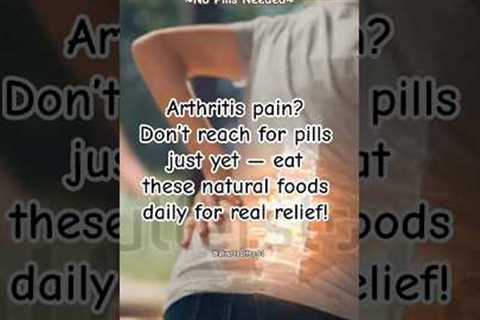 Doctors Recommend THESE Top 5 Foods for Arthritis Relief! #arthritis #healingnaturally #superfoods