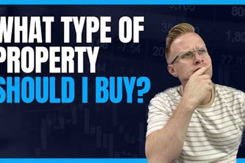 What type of property is best? House, Condo, Townhouse, or Apartment? Pros and Cons