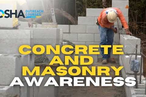 Concrete &amp; Masonry Safety | Prevention in Construction | Hazards | OSHA Outreach Courses