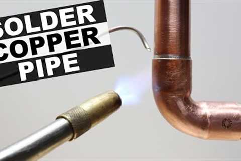 How to Solder Copper Pipe Like a Pro