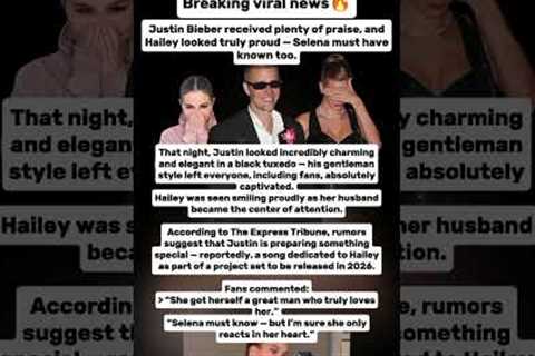 Justin Bieber Wins Praise — Hailey Smiles, Selena Reacts Quietly #justinbieber #selenagomez