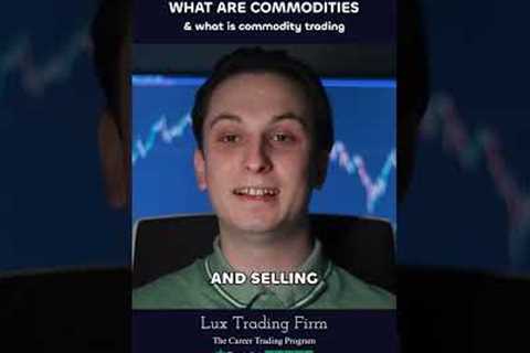 What is commodity trading?