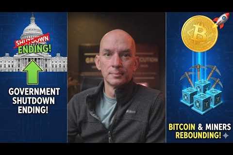 Government Shutdown Ending! Bitcoin &amp; BTC/AI Miners Rebounding! Plus More!