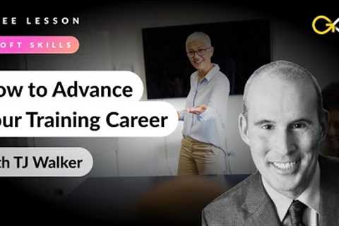 How to Advance Your Training Career | Train the Trainer Online Course with @TJWalkerSuccess