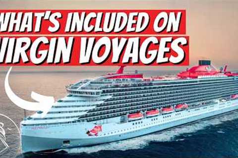 What's Included on Virgin Voyages - Plus What is Extra in 2025!