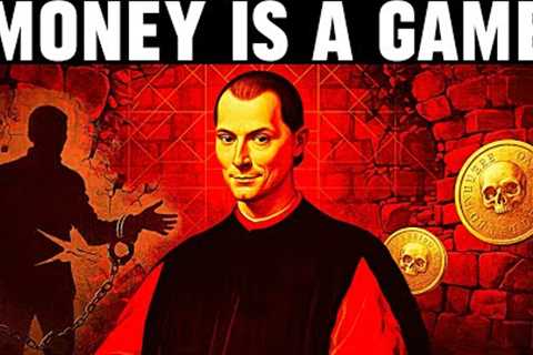 How to Build Wealth When You’re Broke and Invisible – Machiavelli &amp; Money