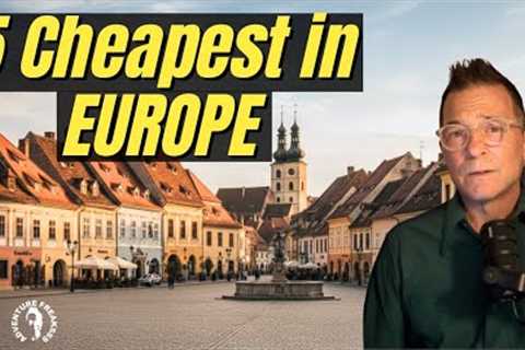 5 Cheapest Countries to Live or Retire in Europe