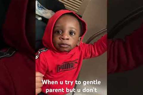 When gentle  parenting goes wrong #trending #shortvideo #shorts #short #fypシ #baby #shortvideos