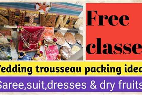 Wedding trousseau packing ideas | wedding trousseau packing | wedding packing tutorial