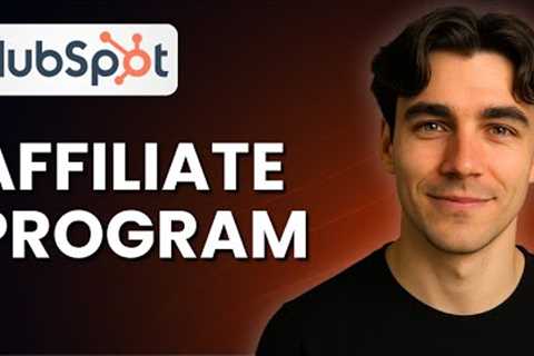 How To Make Money With The Hubspot Affiliate Program For Passive Income (Tutorial 2025)