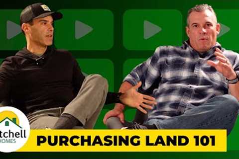 Purchasing Land 101• Behind the Build Podcast • Mitchell Homes