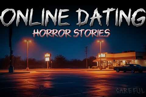 3 Online Dating Horror Story (Vol. 4) – Scary Encounters w/ Dating Apps
