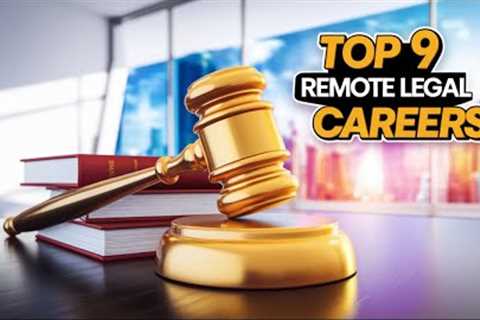 TOP 9 REMOTE LEGAL CAREERS IN 2025