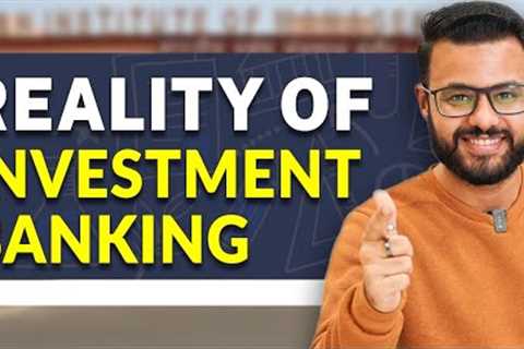 Investment Banking Reality | SALARY, WORK LIFE, PROFILE