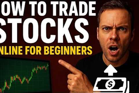 How To Trade Stocks Online For Beginners