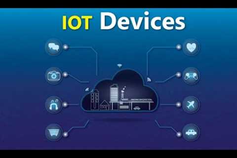 Top 5 IoT Device types