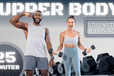 25 Minute Upper Body Strength Training Workout