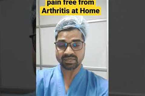 3 Best Way to pain free from Arthritis at Home || #arthritistreatment #arthritispain #arthritis