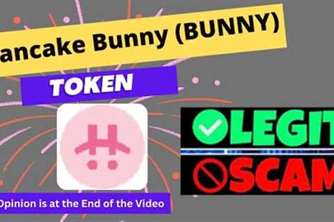 Is Pancake Bunny (BUNNY) Token Legit or Scam ??