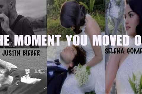 Justin Bieber - The Moment You Moved On (Selena Gomez)