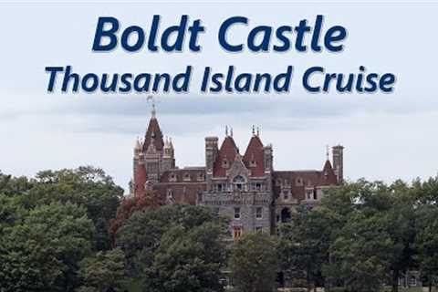 Boldt Castle Thousand Islands Cruise