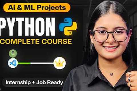 Python Full Course 2026 | Beginner to Advanced with AI &amp; Machine Learning | Saumya Singh