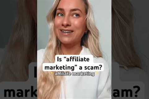 How “affiliate marketing” can be a scam 😭