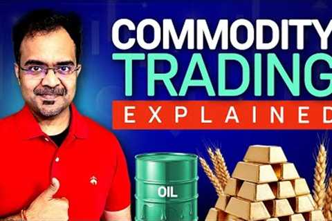 How to trade Commodities? Crude oil, Gold, Natural gas &amp; more