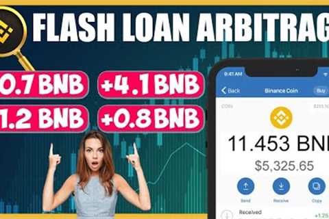 10X Your BNB with Flash Loan Arbitrage on Binance Smart Chain | APR 2025