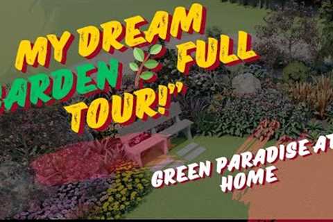 Full Garden Tour | Landscape Design Ideas &amp; Inspiration 2025/Green Design &amp; Flower..
