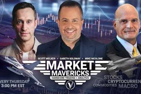 Market Mavericks with Gareth Soloway, Scott Melker, and Mike McGlone