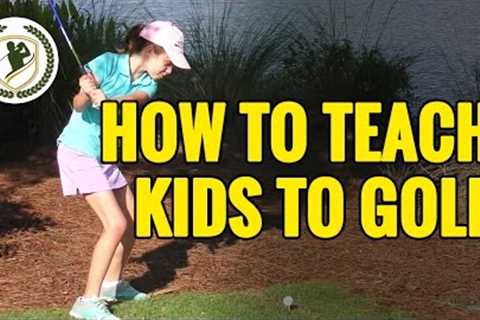 HOW TO TEACH GOLF TO YOUNG KIDS