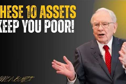 WARREN BUFFETT REVEALS THE 10 ASSETS YOU MUST AVOID TO BUILD WEALTH