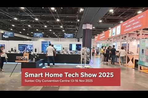 Smart Home Tech Show 2025 Walkthrough SUNTEC CITY #techshow #iot #smarthome