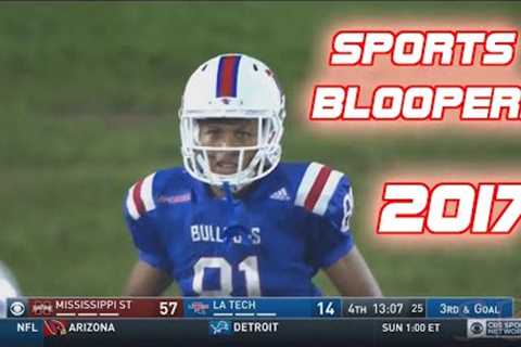 Greatest Sports Bloopers 2017 | Part 1 (funny)