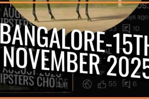 BANGALORE HORSE RACE TIPS// 15TH NOVEMBER 2025 BANGALORE//