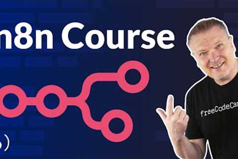 n8n Course for Beginners – Build Complex Workflows &amp; Master AI Integration