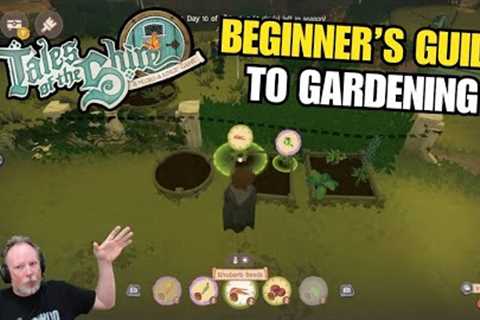 The Ultimate Beginner's Guide to Gardening In Tales of The Shire