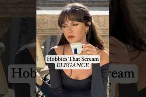 Hobbies That Scream Elegance! Which One is Your Favorite?  #oldmoneylife #hobbies #hobby