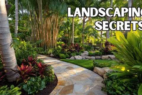 Landscaping Secrets for a Resort-Style Tropical Garden: Professional Tips and Design Inspirations