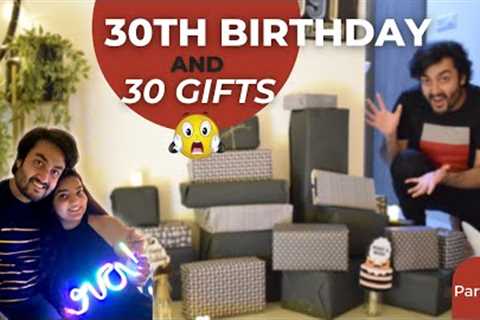 Vlog Unboxing 30 gifts on 30th Birthday (Birthday Vlog Part-2)