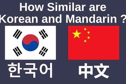 How Similar are Korean and Mandarin Chinese?