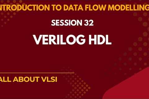 Dataflow Modelling in Verilog Explained | Beginners Guide to HDL Coding|| ALL ABOUT VLSI ||