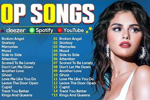 Top Billboard 🍍 Spotify Playlist 2025🍆 Selena Gomez, Maroon 5, The Weeknd, Bruno Mars, Justin..