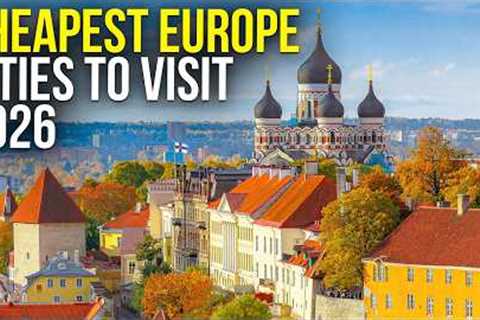 10 BEST CITIES in EUROPE for Budget Travel in 2026