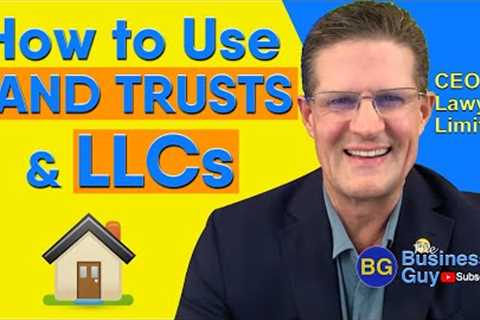 Proper Use of Land Trusts &amp; LLCs for Real Estate Investors &amp; Homeowners