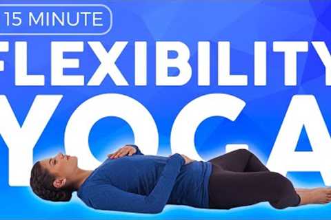 15 minute Yoga for Flexibility | Legs, Hamstrings &amp; Inner Thighs