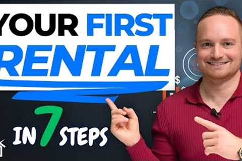 How To Buy Your First Rental Property: Step by Step (2025)!